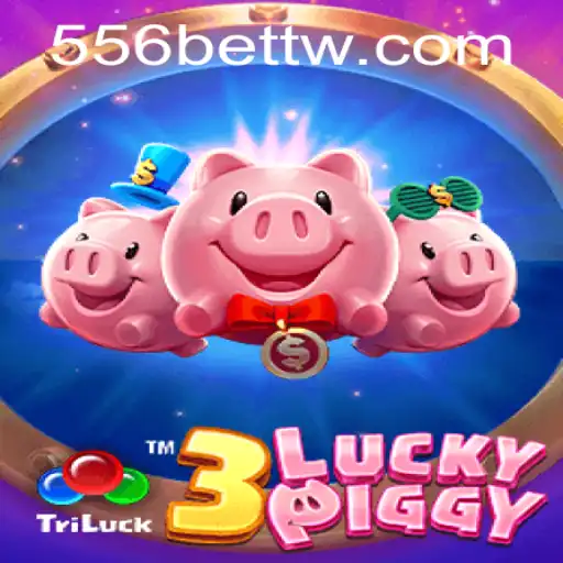 Discover the Thrilling World of 3LUCKYPIGGY: The Ultimate Casino Adventure with 556bet