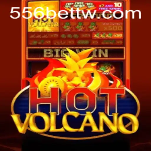 Explore the Thrilling World of HotVolcano: An Exciting Game by 556bet